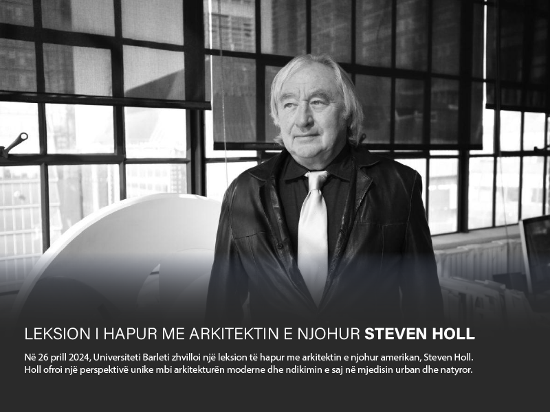 Leksion i hapur me arkitektin e njohur Steven Holl